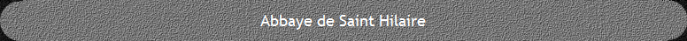 Abbaye de Saint Hilaire