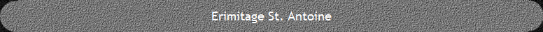 Erimitage St. Antoine