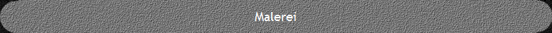 Malerei