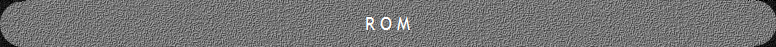 R O M